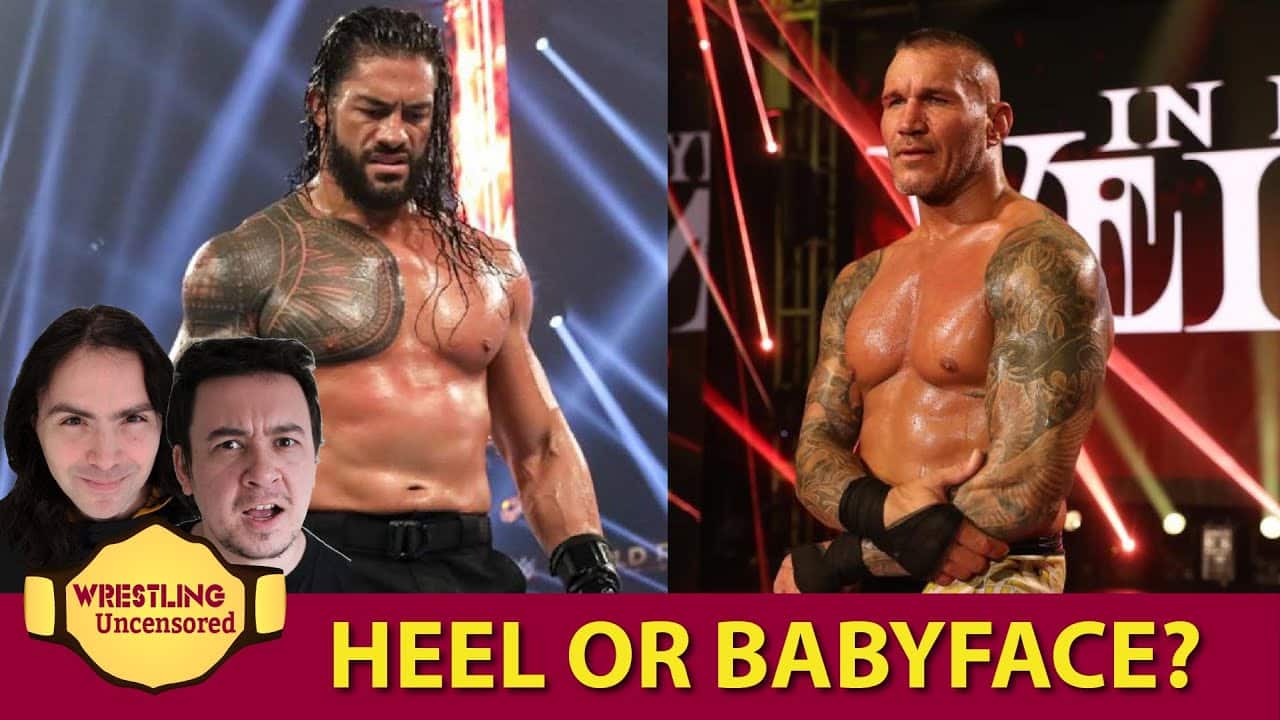 wrestling uncensored ep. 514: has wwe forgotten what a heel or a face should be?