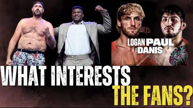 Francis Ngannou vs Tyson Fury or Logan Paul vs Dillon Danis