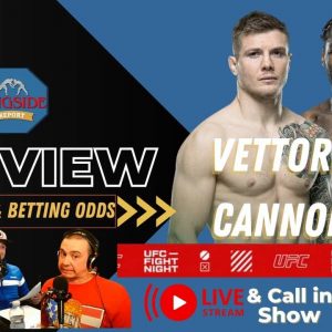 UFC Fight Night: Vettori vs Cannonnier preview