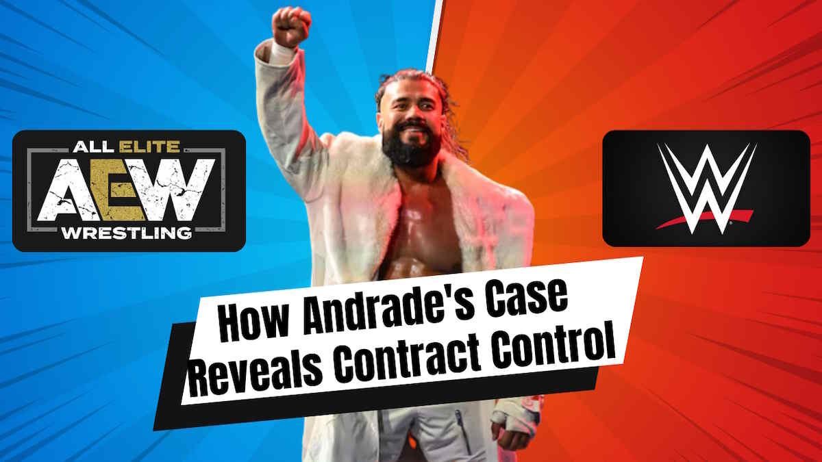 Andrade's WWE Contract War Exposes Wrestling's Broken System