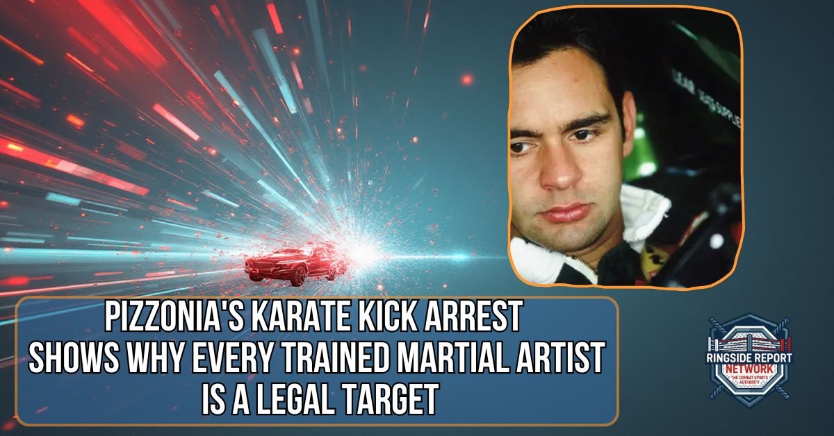 Antonio Pizzonia Arrest Exposes The Legal Trap Every Trained Martial Artist Faces