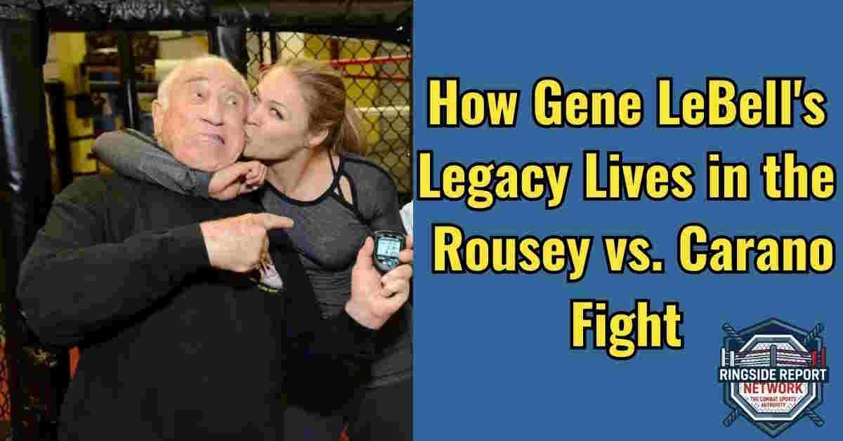 Ronda Rousey Returns Gene LeBell's legacy in MMA