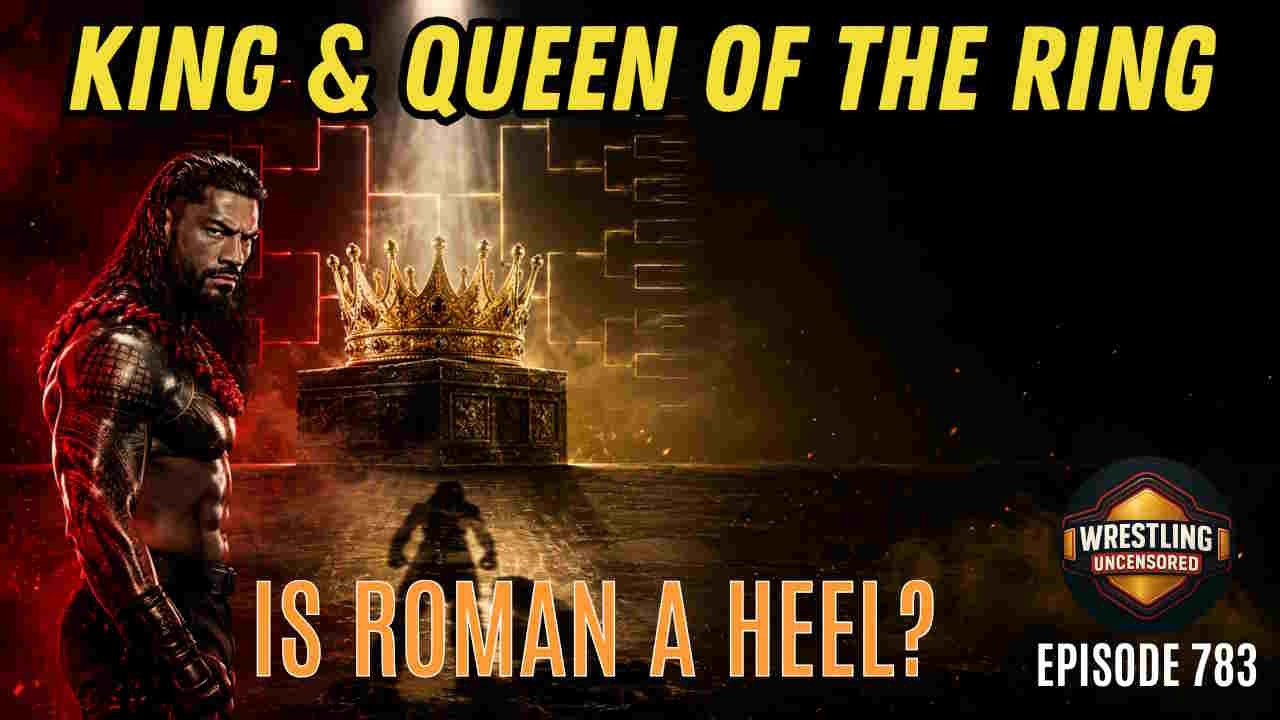 King and Queen of the Ring 2026 Breakdown + Roman Reigns' Hidden Heel Turn